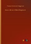 Army Life in A Black Regiment