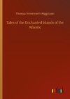 Tales of the Enchanted Islands of the Atlantic