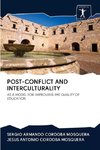 POST-CONFLICT AND INTERCULTURALITY