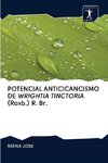 POTENCIAL ANTICICANCISMO DE WRIGHTIA TINCTORIA (Roxb.) R. Br.