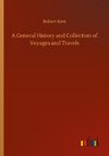 A General History and Collection of Voyages and Travels