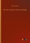 The Life of Samuel Taylor Coleridge