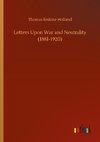 Letters Upon War and Neutrality (1881-1920)