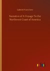 Narrative of A Voyage To the Northwest Coast of America