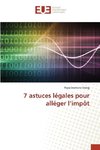 7 astuces légales pour alléger l'impôt