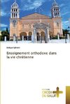 Enseignement orthodoxe dans la vie chrétienne