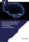 Rôles moléculaires et physiologiques des récepteurs d'oestrogènes