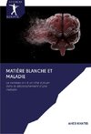 Matière blanche et maladie