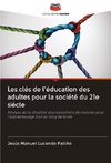 Les clés de l'éducation des adultes pour la société du 21e siècle