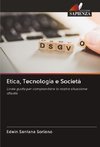 Etica, Tecnologia e Società