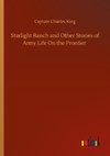 Starlight Ranch and Other Stories of Army Life On the Frontier