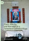 Place, Alterity, and Narration in a Taiwanese Catholic Village