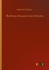 The Story of Louise Cown Princess