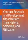 Contract Research and Development Organizations-Their History, Selection, and Utilization