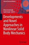 Developments and Novel Approaches in Nonlinear Solid Body Mechanics