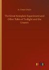 The Great Keinplatz Experiment and Other Tales of Twilight and the Unseen