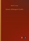 History of Morgan's Cavalry