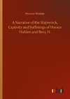 A Narrative of the Shipwreck, Captivity and Sufferings of Horace Holden and Benj. H.