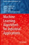 Machine Learning Algorithms for Industrial Applications