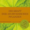 Die Kraft der ayurvedischen Pflanzen