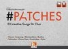 PATCHES - 53 kreative Songs für Chor