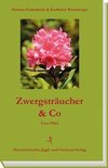 Zwergsträucher & Co