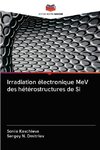 Irradiation électronique MeV des hétérostructures de Si