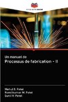 Un manuel de Processus de fabrication - II