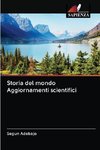 Storia del mondo Aggiornamenti scientifici