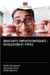 BRACKETS ORTHODONTIQUES : ÉVOLUTION ET TYPES