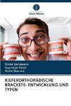 KIEFERORTHOPÄDISCHE BRACKETS: ENTWICKLUNG UND TYPEN