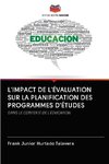 L'IMPACT DE L'ÉVALUATION SUR LA PLANIFICATION DES PROGRAMMES D'ÉTUDES