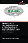 IMPATTO DELLA VALUTAZIONE SULLA PIANIFICAZIONE DEL PROGRAMMA DI STUDI