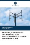 ENTWURF, ANALYSE UND OPTIMIERUNG VON WINDTURBINENBLÄTTERN MIT VERTIKALER ACHSE