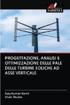 PROGETTAZIONE, ANALISI E OTTIMIZZAZIONE DELLE PALE DELLE TURBINE EOLICHE AD ASSE VERTICALE