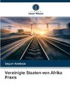 Vereinigte Staaten von Afrika Praxis