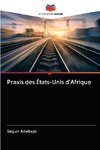 Praxis des États-Unis d'Afrique