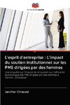 L'esprit d'entreprise : L'impact du soutien institutionnel sur les PME dirigées par des femmes