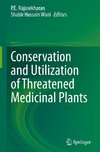 Conservation and Utilization of Threatened Medicinal Plants