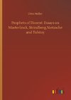 Prophets of Dissent: Essays on Maeterlinck, Strindberg,Nietzsche and Tolstoy