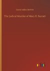 The Judical Murder of Mary E. Surratt