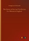 The History of the Last Trial By Jury For Atheism in England