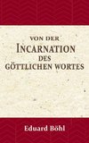 Von der Incarnation des Göttlichen Wortes