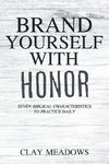 Brand Yourself with Honor