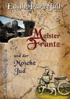 Meister Frantz und der Mosche Jud