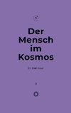 Der Mensch im Kosmos