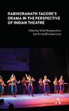 Rabindranath Tagore's Drama in the Perspective of Indian Theatre