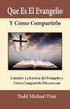 Que Es El Evangelio Y Cómo Compartirlo