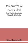 Moral instruction and training in schools; report of an international inquiry (Volume I ) The United Kingdom