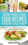 Healthy Eating & Clean Food Recipes for Weight Loss & Health